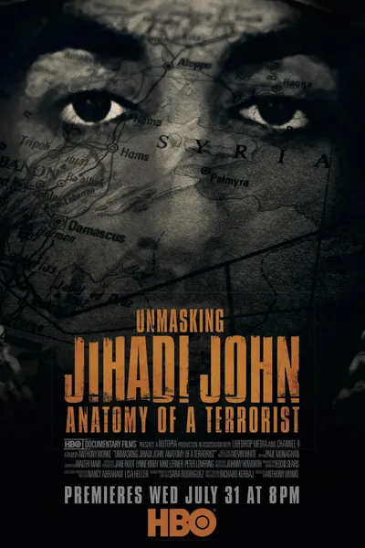 Unmasking Jihadi John: Anatomy of a Terrorist
