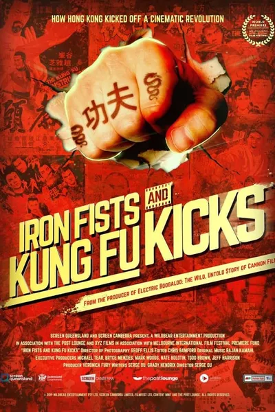 Iron Fists and Kung Fu Kicks