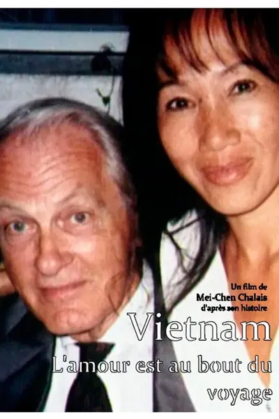 Vietnam, l'amour est au bout du voyage