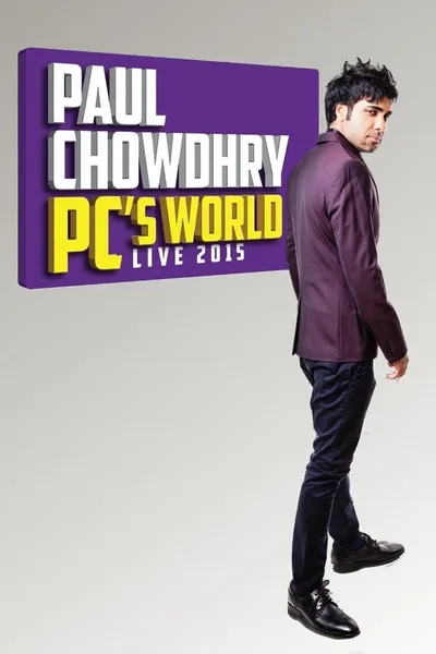 Paul Chowdhry: PC's World - Live 2015
