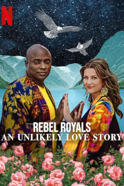 Rebel Royals: An Unlikely Love Story