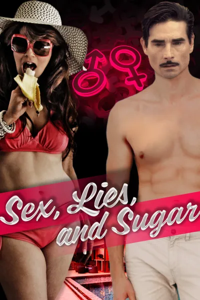Sex, Lies, and Sugar