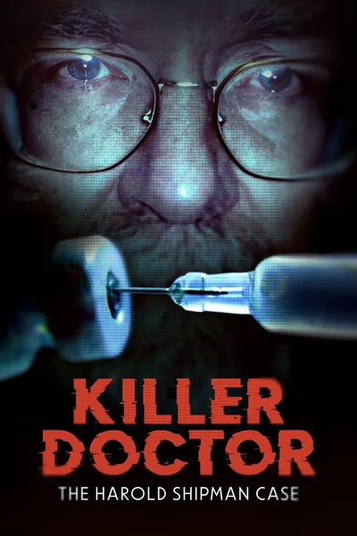 Killer Doctor: The Harold Shipman Case