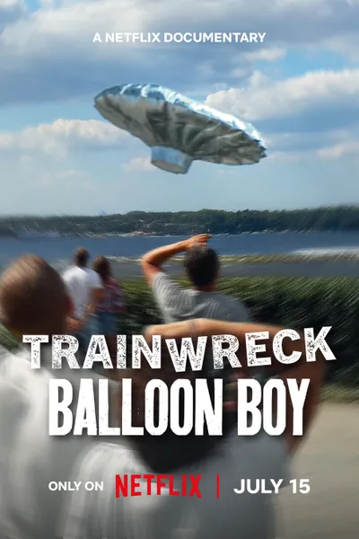 Trainwreck: Balloon Boy