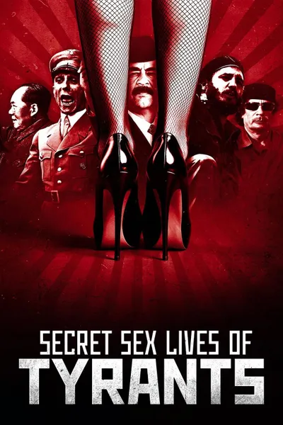 Secret Sex Lives of Tyrants