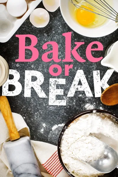 Bake or Break