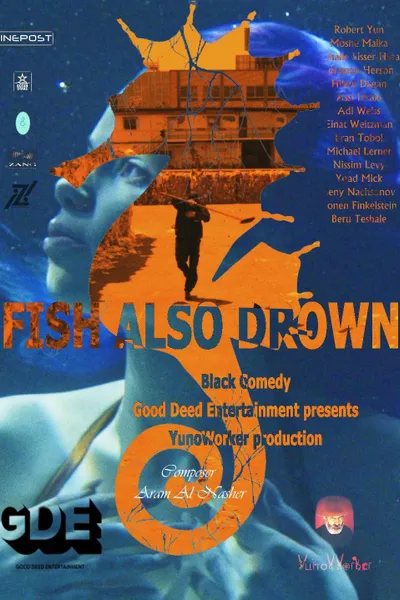 Fish Also Drown