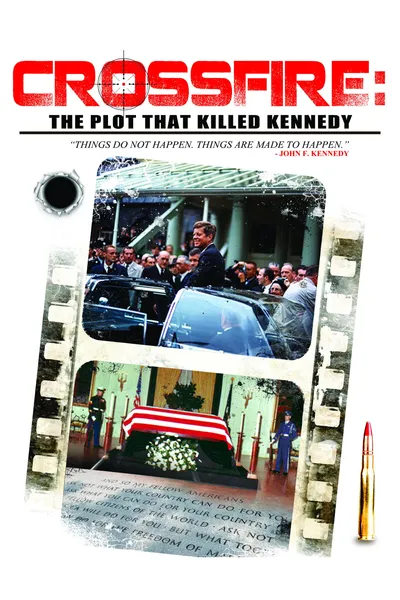 Crossfire: The Plot that Killed Kennedy