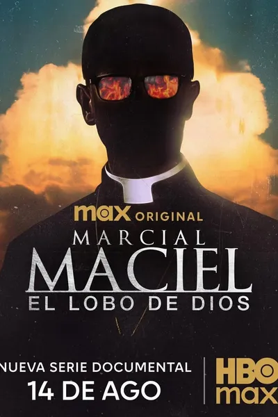 Marcial Maciel: El Lobo de Dios