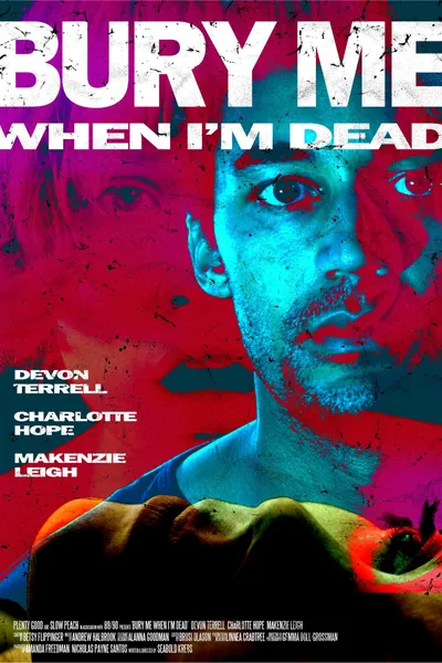 Bury Me When I'm Dead