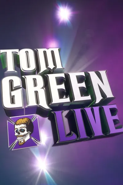 Tom Green Live