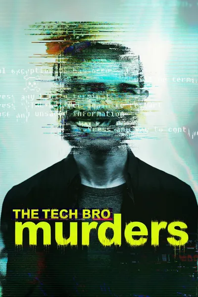 The Tech Bro Murders