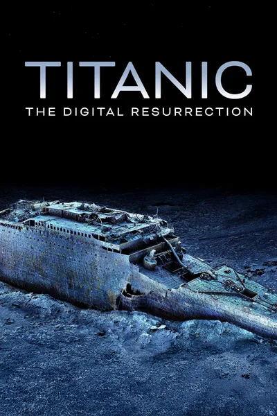 Titanic: The Digital Resurrection