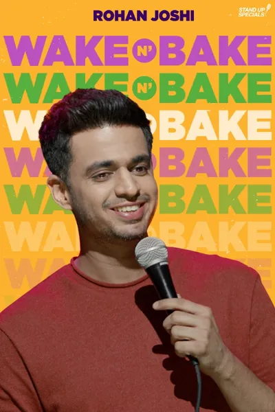 Rohan Joshi: Wake N' Bake