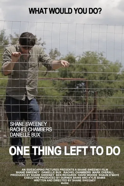 One Thing Left to Do