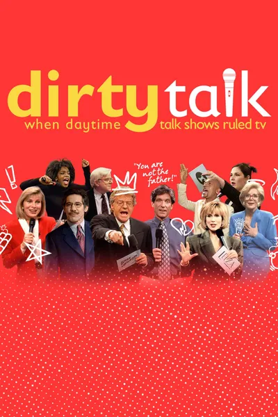 Dirty Talk: When Daytime Talk Shows Ruled TV