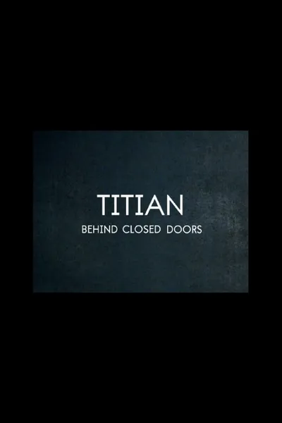 Titian - Behind Closed Doors