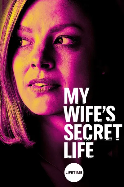 My Wife's Secret Life