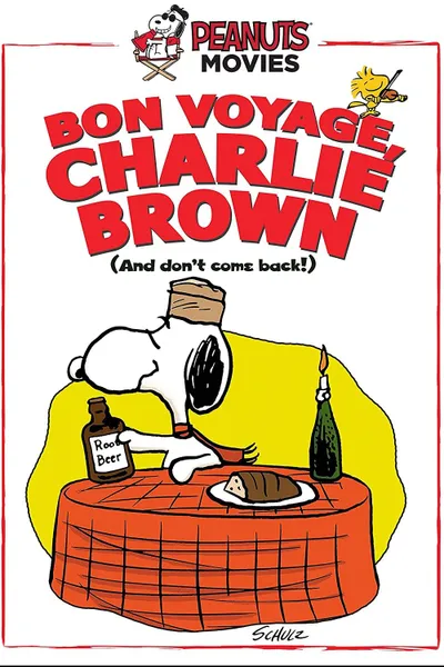 Bon Voyage, Charlie Brown (and Don't Come Back!!)