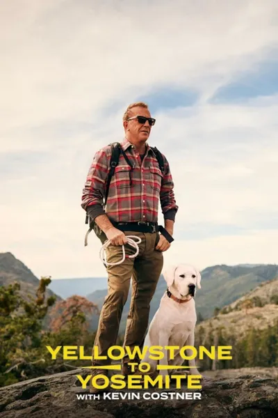 Yellowstone to Yosemite with Kevin Costner