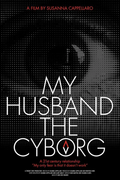 My Husband, the Cyborg