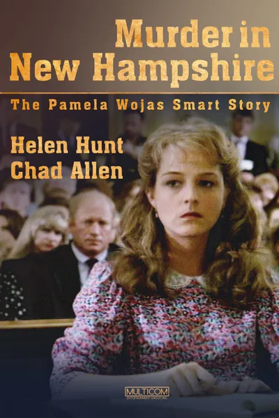 Murder in New Hampshire: The Pamela Smart Story