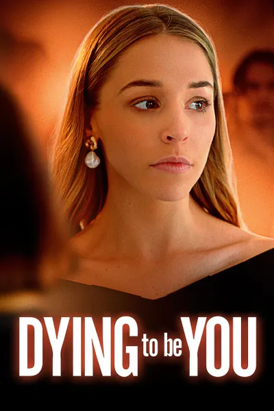Dying to Be You