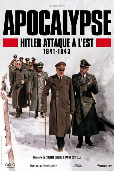 Apocalypse: Hitler Takes on the East