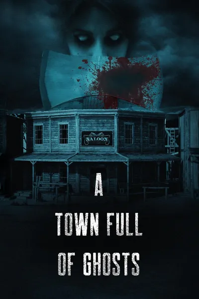 A Town Full of Ghosts