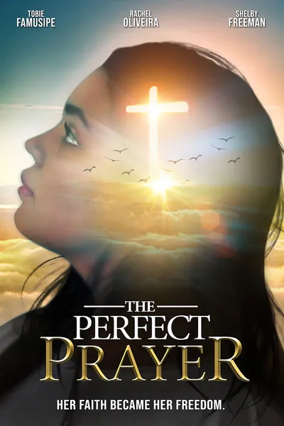 The Perfect Prayer: A Faith Based Film