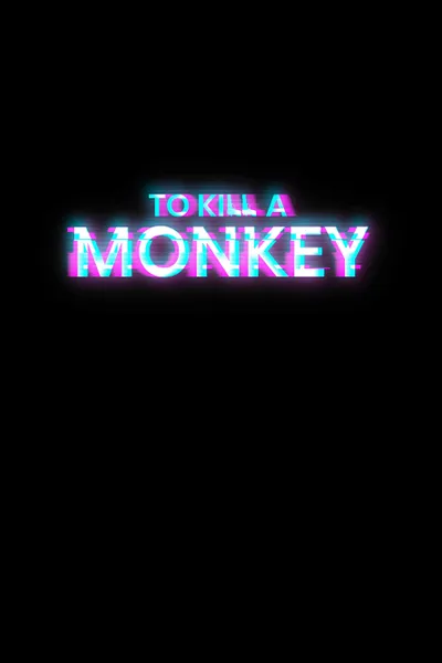 To Kill A Monkey