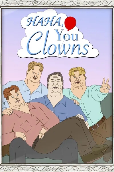 Haha, You Clowns