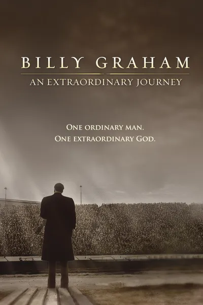 Billy Graham: An Extraordinary Journey