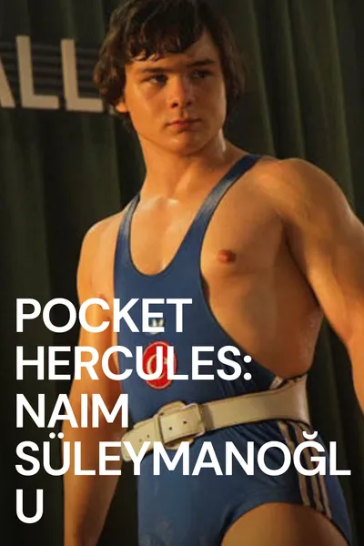 Pocket Hercules: Naim Süleymanoglu