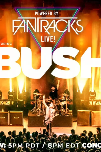BUSH Virtual Live Experience