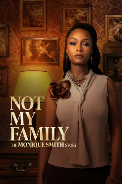 Not My Family: The Monique Smith Story